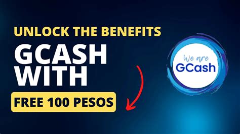 Unlock the Benefits of GCash with Free 100 Pesos: Register Now .